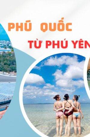 Tour Phú Quốc Từ Phú Yên