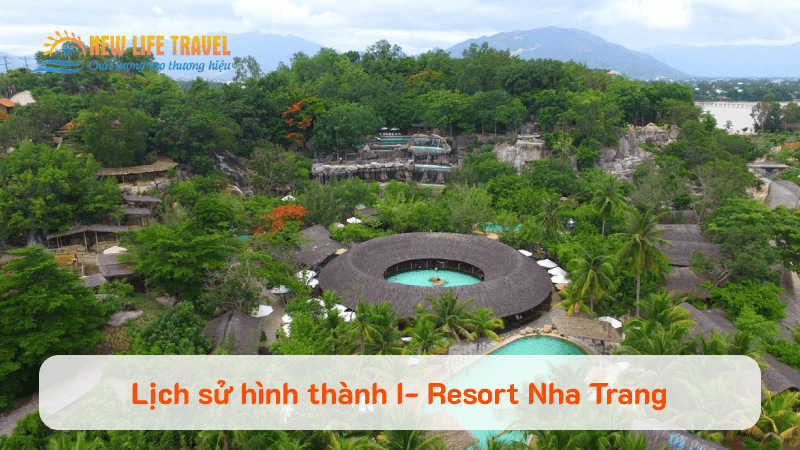 Lịch sử hình thành I-Resort Nha Trang - New Life Travel